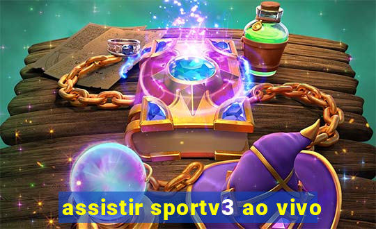 assistir sportv3 ao vivo